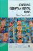 Konseling Kesehatan Mental Klinis (Dasar-dasar dan Praktik)