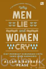 Why Men Lie and Women Cry: Kiat Membuat Hubungan Cinta yang Lebih Harmonis