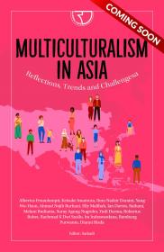 Multiculturalism in Asia: Reflections, Trends, and Challenges