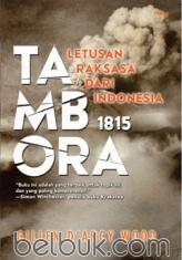 Tambora 1815: Letusan Raksasa dari Indonesia