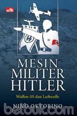 Mesin Militer Hitler: Waffen-SS dan Luftwaffe