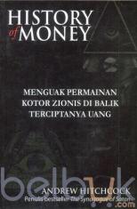 History Of Money: Menguak Permainan Kotor Zionis di Balik Terciptanya Uang