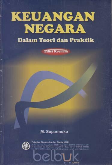 Keuangan Negara Dalam Teori Dan Praktik Edisi 6 Suparmoko 8651