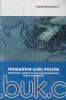 Pengantar Ilmu Politik: Paradigma, Konsep Dasar dan Relevansinya Untuk Ilmu Hukum