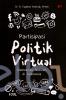 Partisipasi Politik Virtual: Demokrasi Netizen di Indonesia