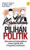 Kesalehan dan Pilihan Politik: Memahami Perkembangan Islam-Politik Dari Perspektif Indonesia