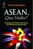 Asean, Quo Vadis?: Perdagangan Bebas, Konflik Laut China Selatan, dan Konflik Domestik sebagai Batu Ujian
