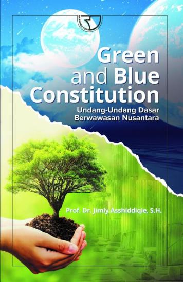 Green And Blue Constitution: Undang-Undang Dasar Berwawasan Nusantara ...