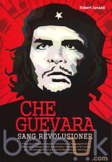 Che Guevara: Sang Revolusioner