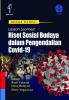 Lesson Learned: Riset Sosial Budaya dalam Pengendalian Covid-19