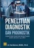 Penelitian Diagnostik dan Prognostik: Langkah Praktis Analisis Data dengan Program JAMOVI, IBM-SPSS , dan STATA