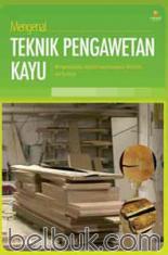 Teknik Pengawetan Kayu