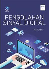 Pengolahan Sinyal Digital (Buku 1)
