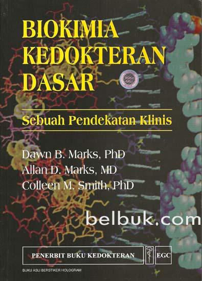 Biokimia Kedokteran Dasar Sebuah Pendekatan Klinis Dawn B Marks Allan D Marks Colleen M Smith Belbuk Com