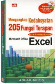 Mengungkap Kedahsyatan 205 Fungsi Terapan Plus Fungsi Buatan Microsoft  Office Excel: Johar Arifin 